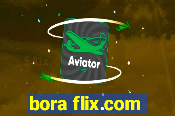 bora flix.com